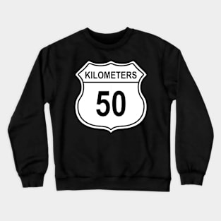 50 Kilometer US Highway Sign Crewneck Sweatshirt